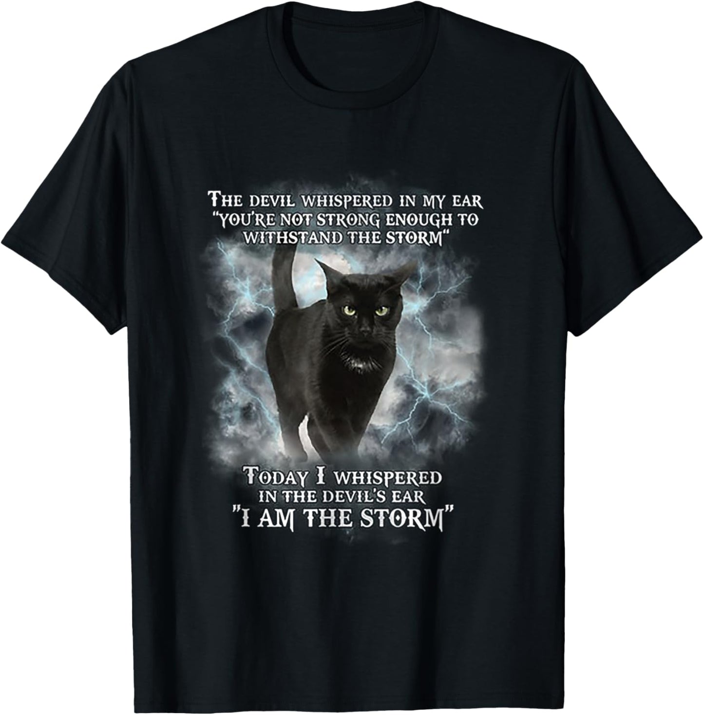 The Devil Whispered In My Ear You Aren't Strong Enough Cat T-Shirt