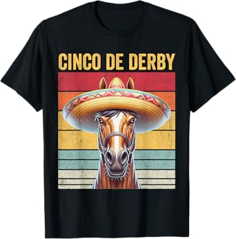 Cinco De Derby, Funny Racehorse, Cinco De Derby T-Shirt