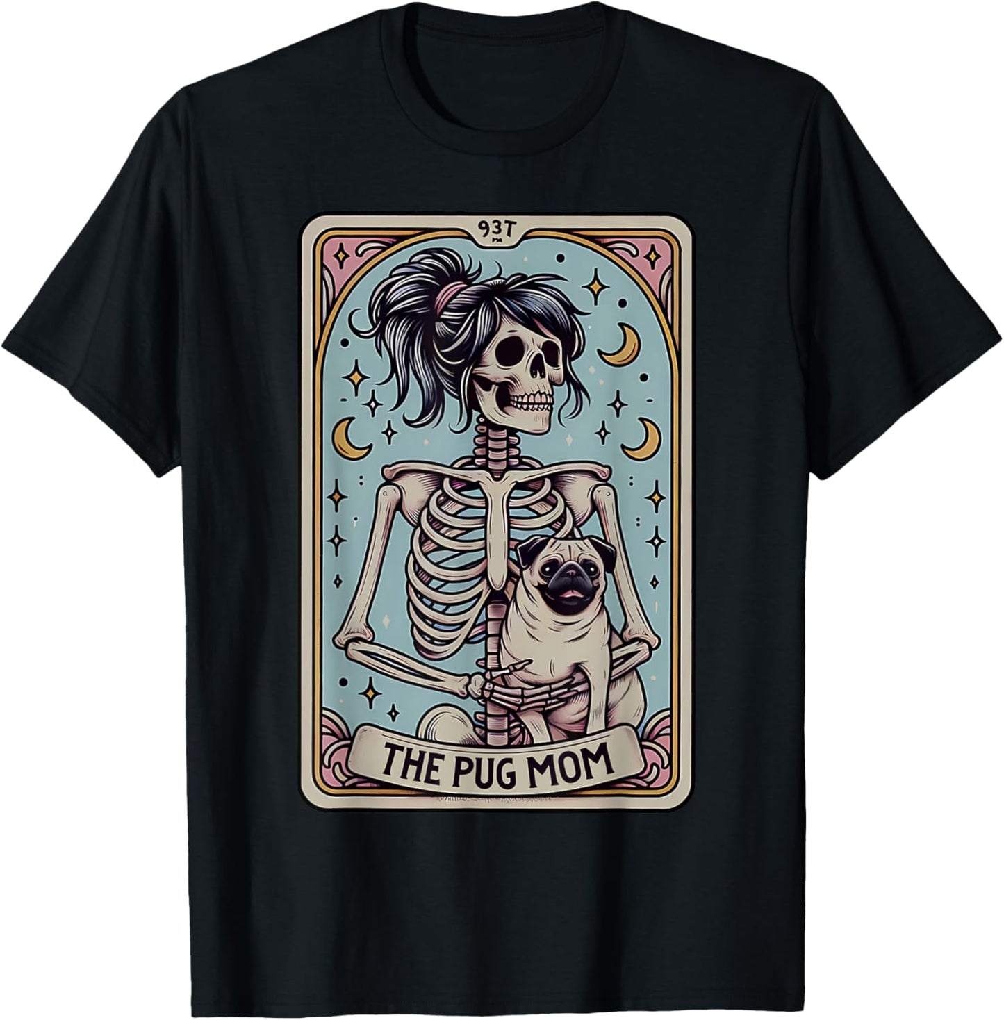 Funny Skeleton Halloween Pug Mom Tarot Card Witchy Vibes T-Shirt