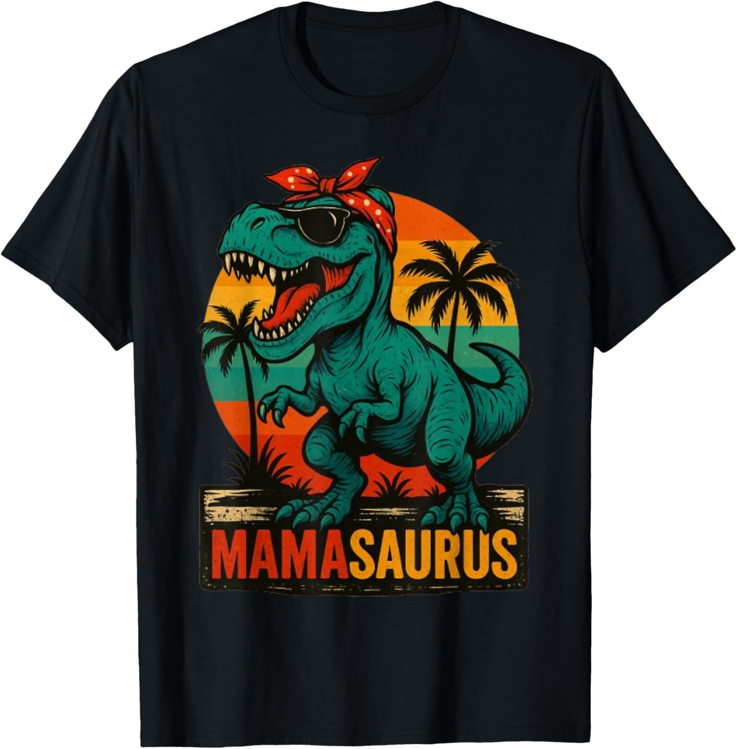 Mamasaurus T Rex Dinosaur Funny Mother's Day Funny Mom T-Shirt
