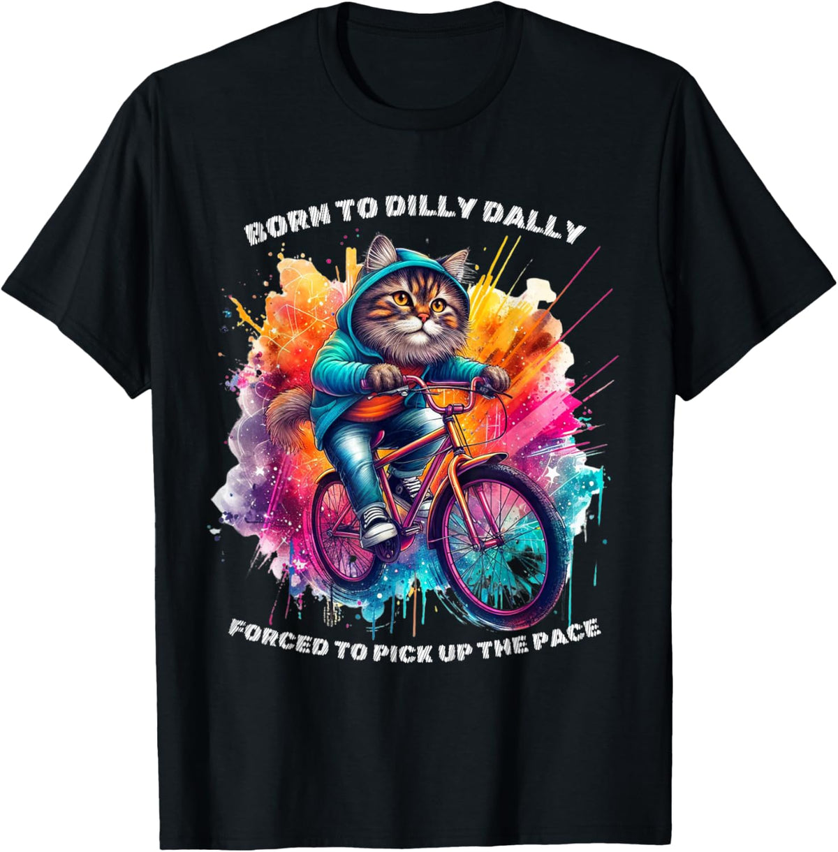 Grafitti I Was Born To Dilly Dally , Funny Meme Funny Dog T-Shirt