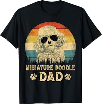 Vintage Miniature Poodle Dad Dog Lovers Father's Day Tee T-Shirt for Men Women