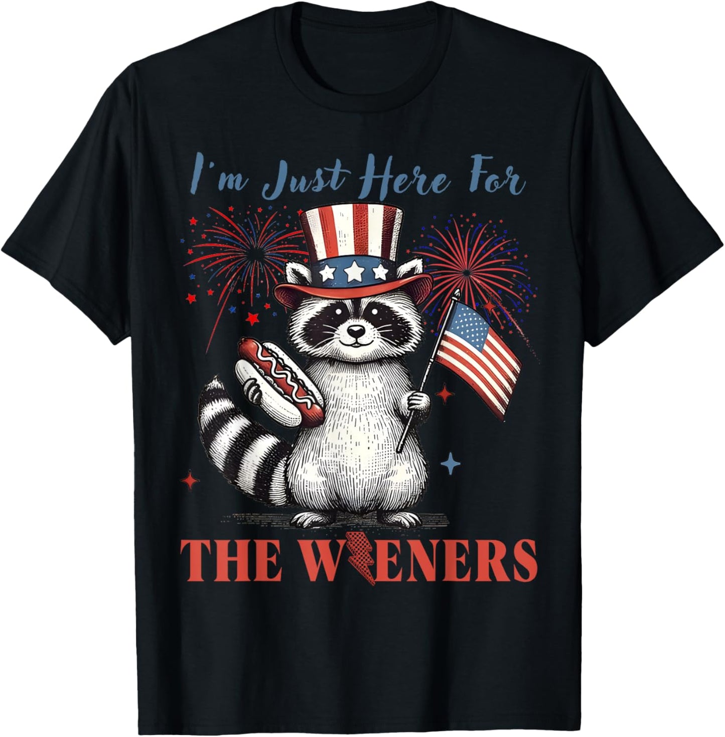 I'm Just Here For The Wieners Funny Raccoon 4th Of July T-Shirt