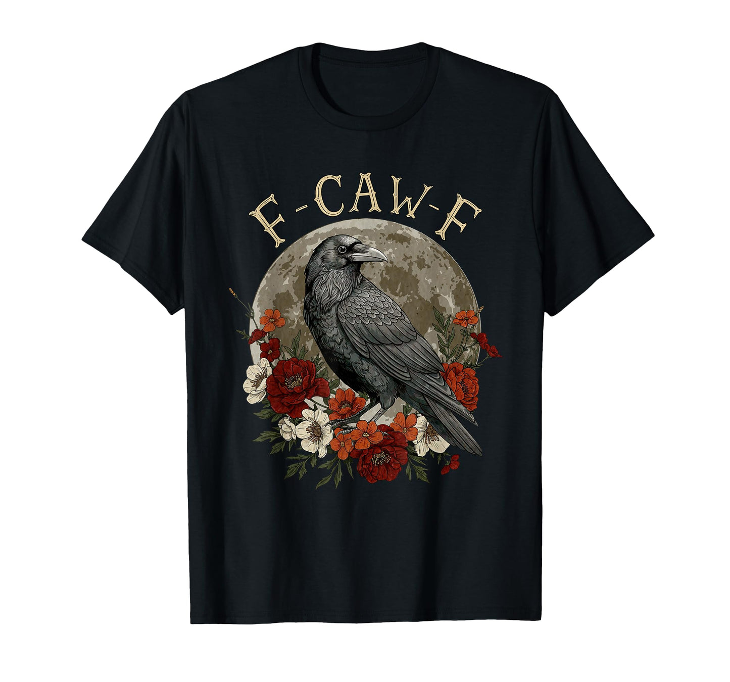 Funny F Caw F Raven Bird Saying Graphic T-Shirt