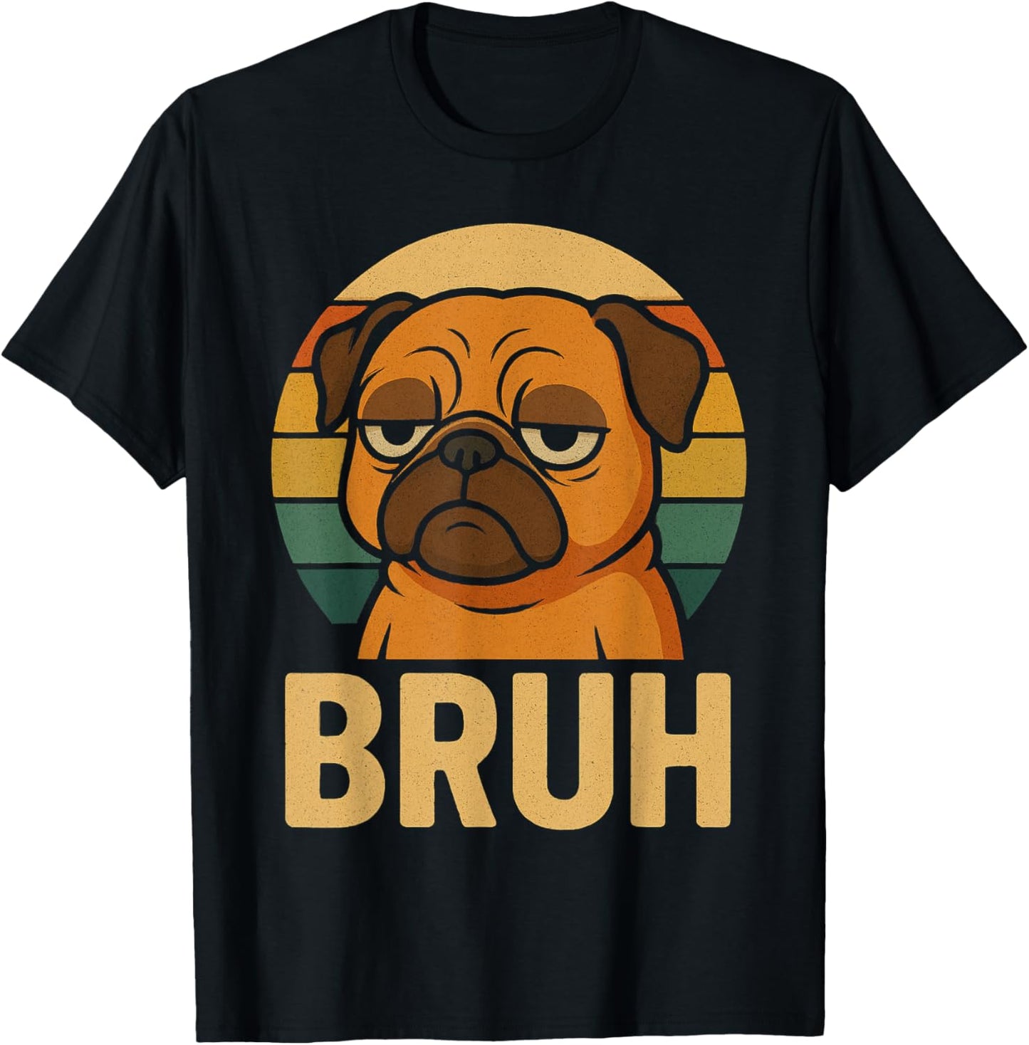 Dad Pug says “Bruh” Funny Dog Funny Retro Vintage T-Shirt
