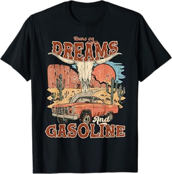 Runs On Dreams And Gasoline | I Got A Heart Like A Truck T-Shirt