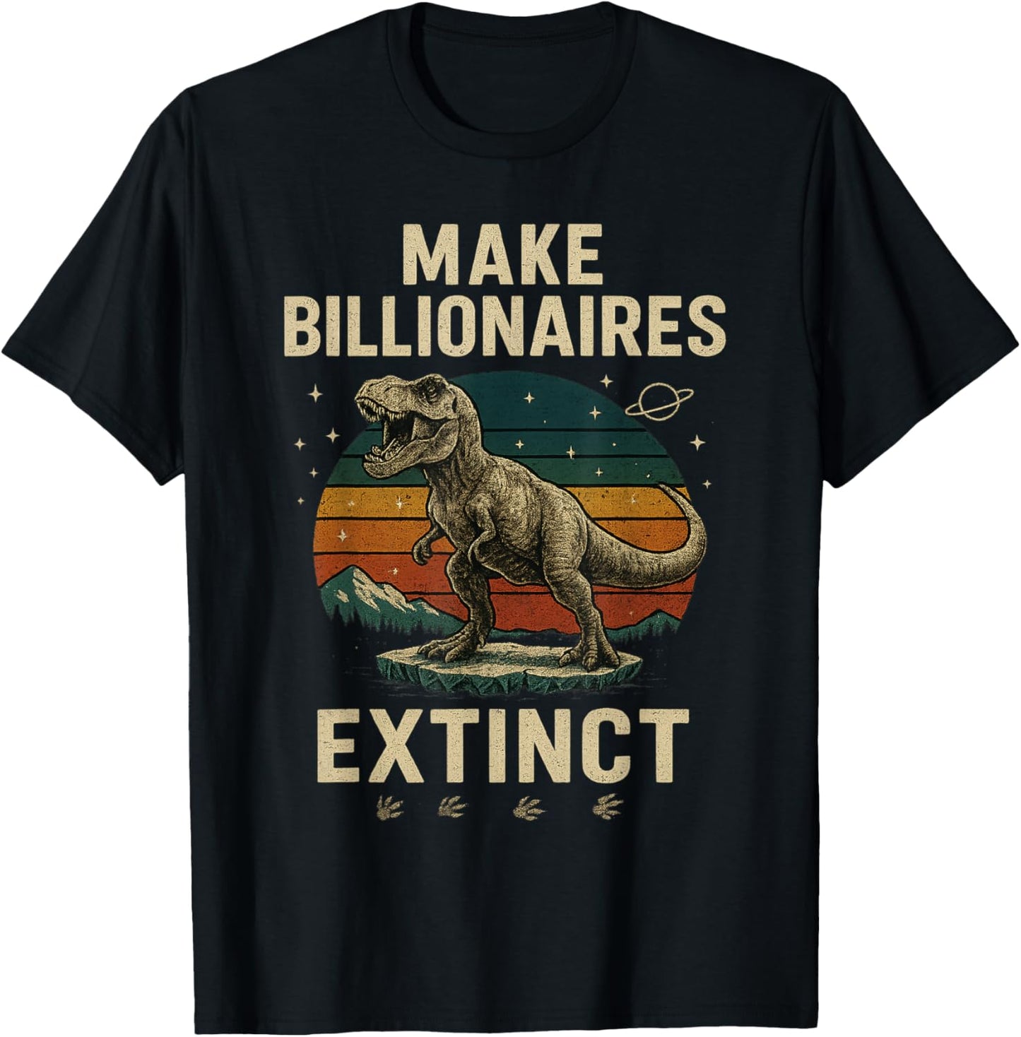 Make Billionaires Extinct Roaring Retro Sunset T-Rex Dino T-Shirt