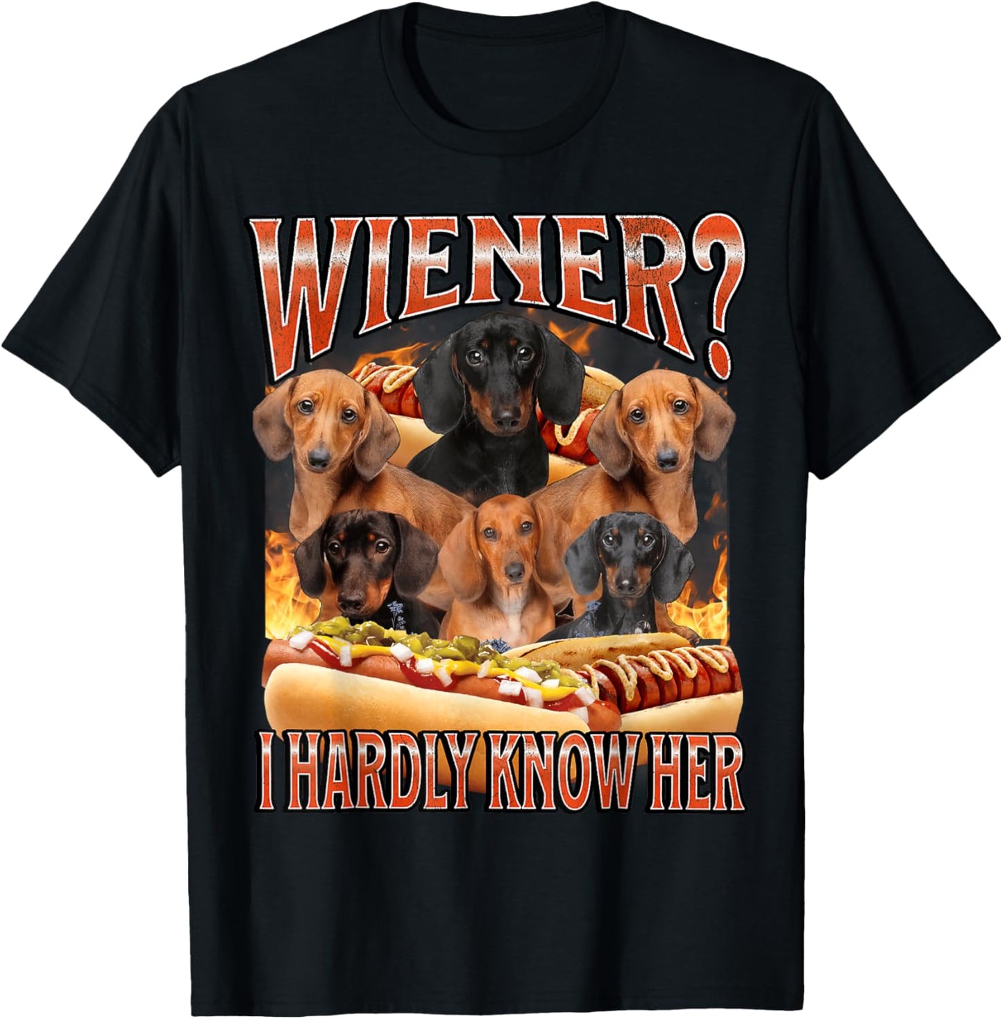 Wiener? I Hardly Know Her Funny Offensive Dachshund Bootleg T-Shirt