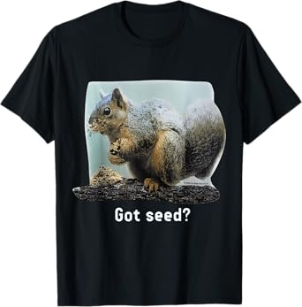 Got seed Squirrel T-Shirt