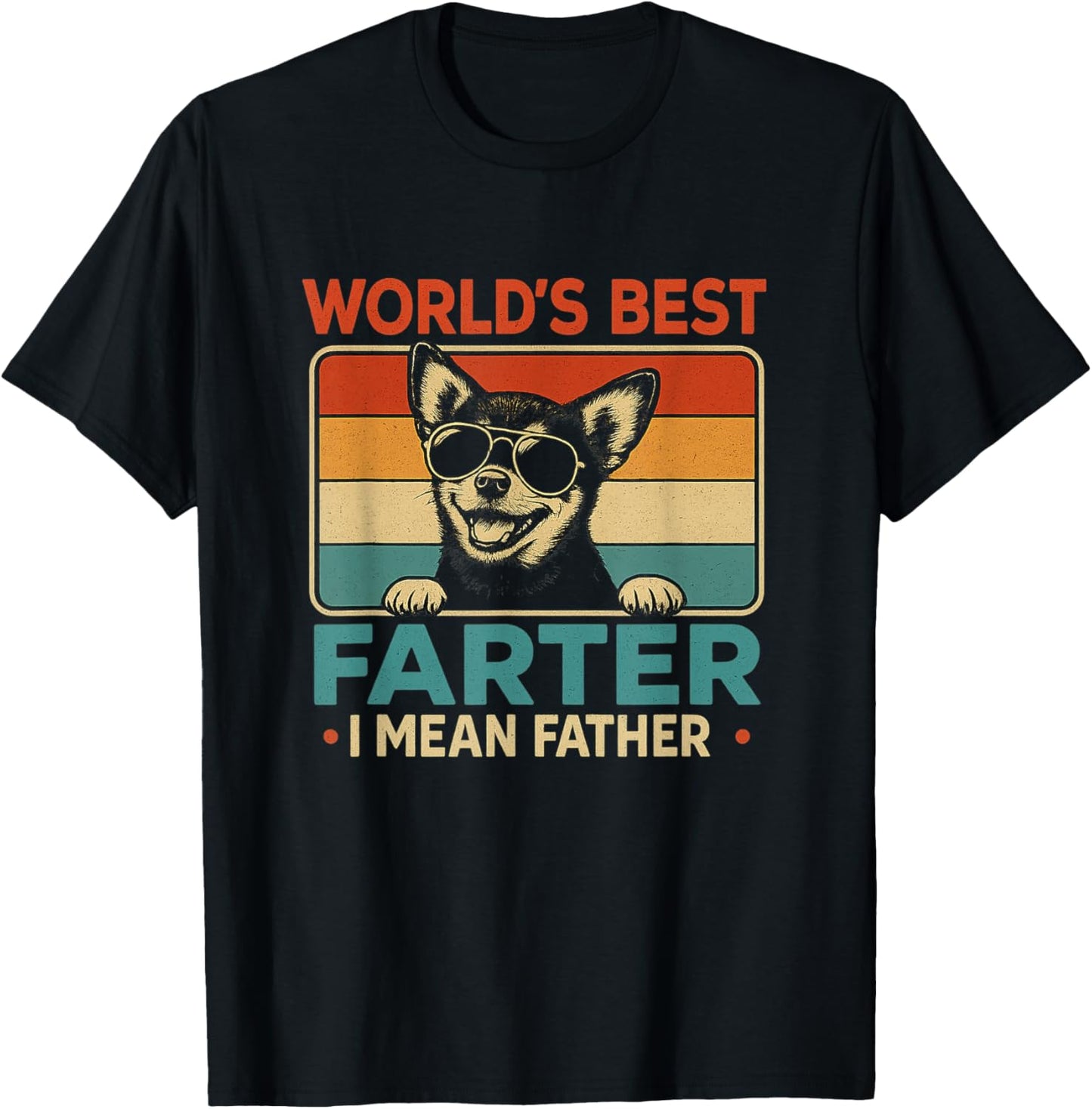 World's Best Farter I Mean Father Funny Dad Dog Fathers Day T-Shirt