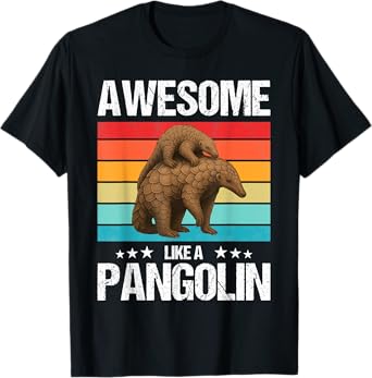 Pangolins Awesome like a Pangolin T-Shirt