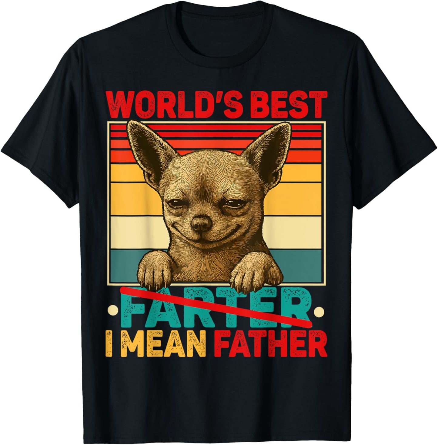 Funny Dad Dog World's Best Farter I Mean Father Fathers Day T-Shirt