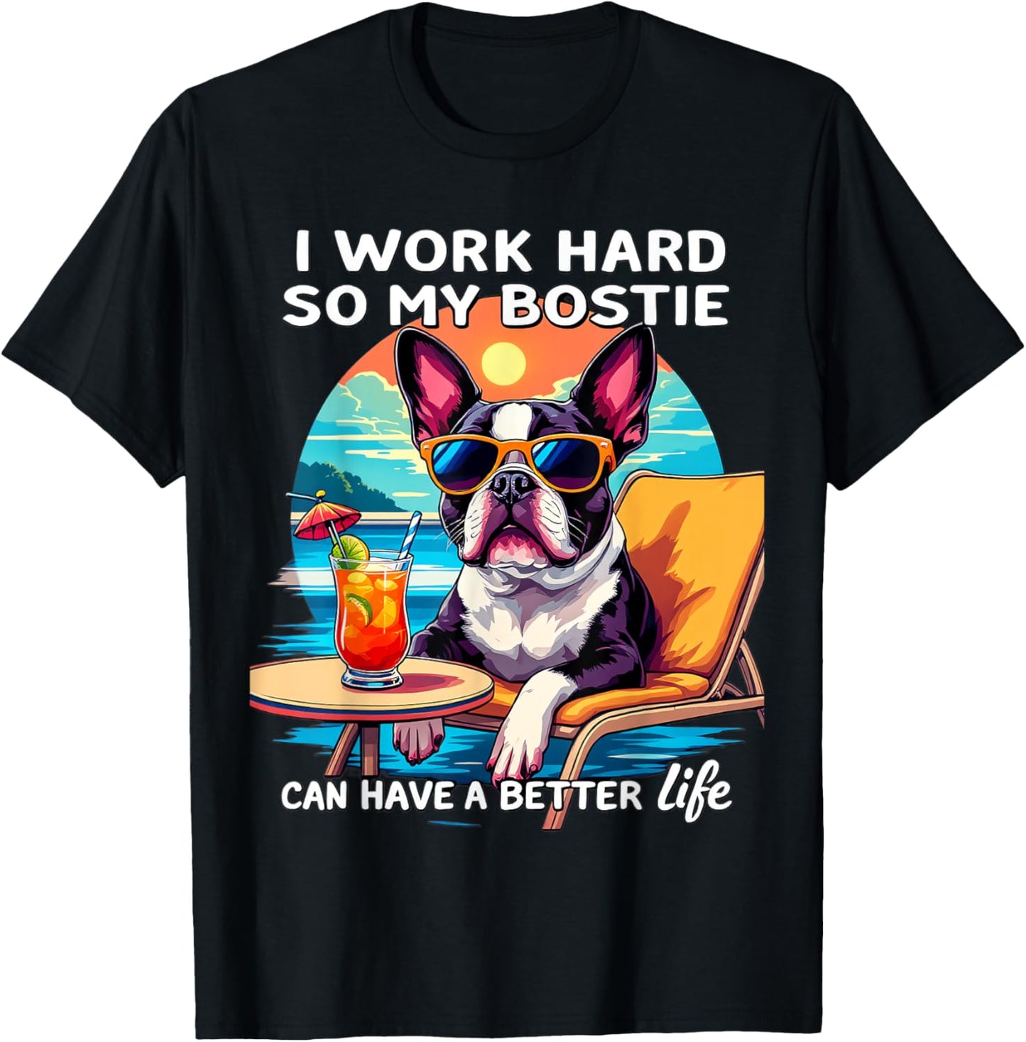 Funny Boston Terrier Design I Work Hard Boston Terrier Lover T-Shirt