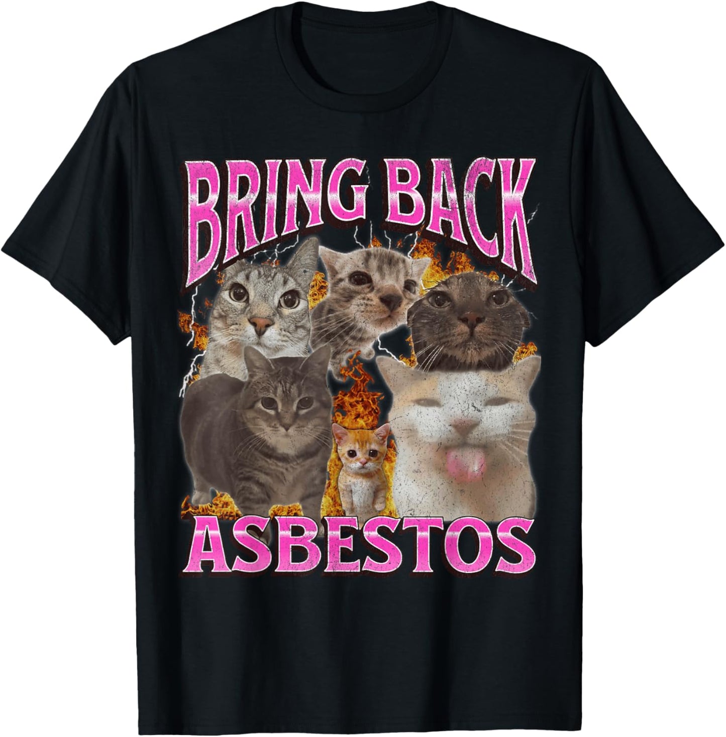 Bring Back Asbestos Funny Cat Meme Bootleg Graphic T-Shirt