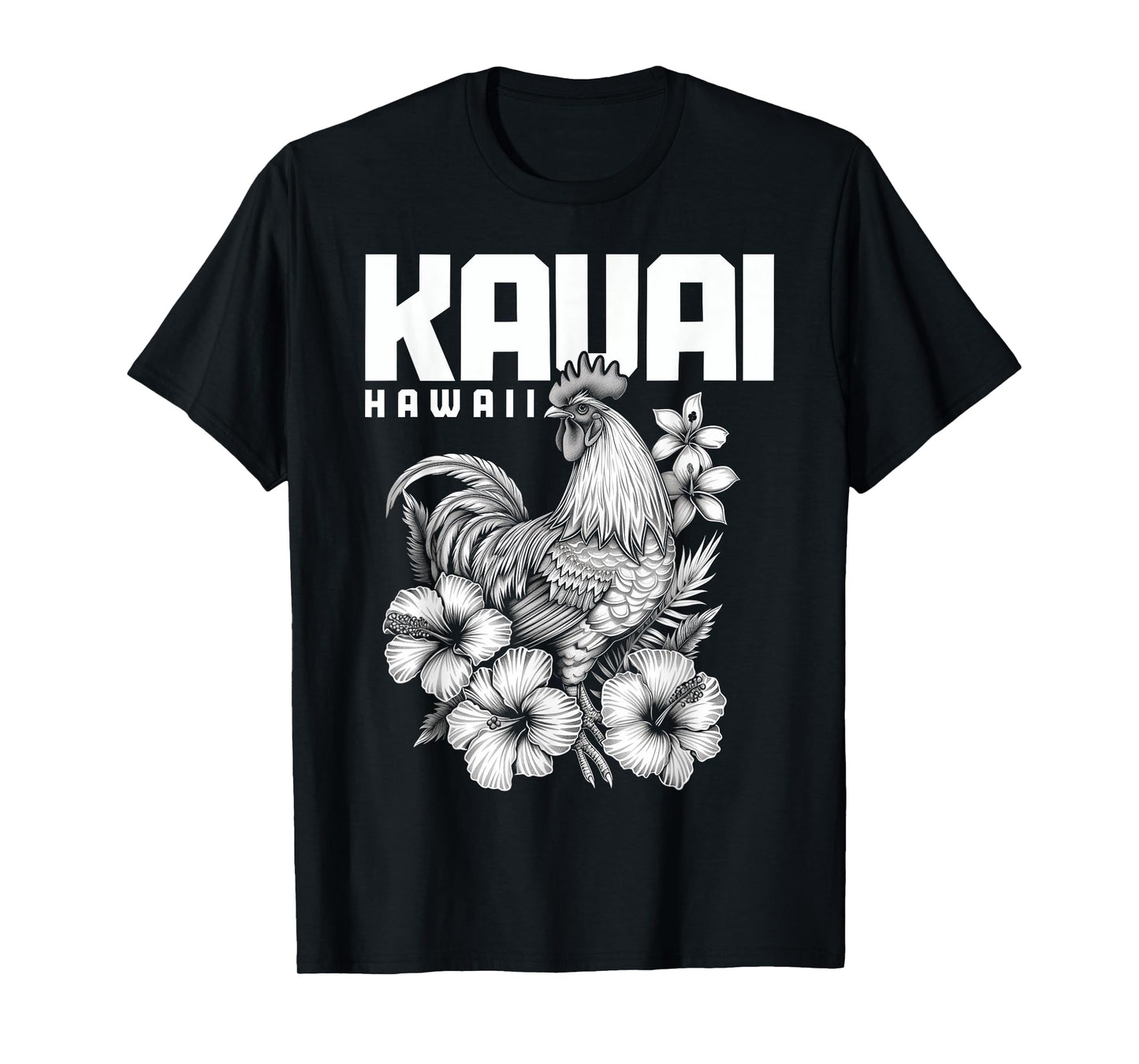 We Love Kauai Hawaii Kauai Hawaii Chicken Hawaiian Hibiscus Flowers Vintage Black T-Shirt