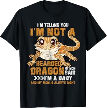 I'm Telling You I'm Not Bearded Dragon My Mom Said I'm Baby T-Shirt