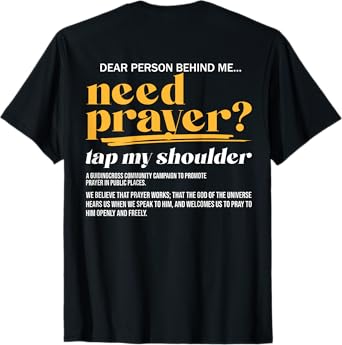 Need Prayer Tap My Shoulder Christian Men Women (On Back) T-Shirt