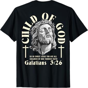 Child Of God - Galatians 3 26 - Aesthetic Jesus lord - Bible T-Shirt