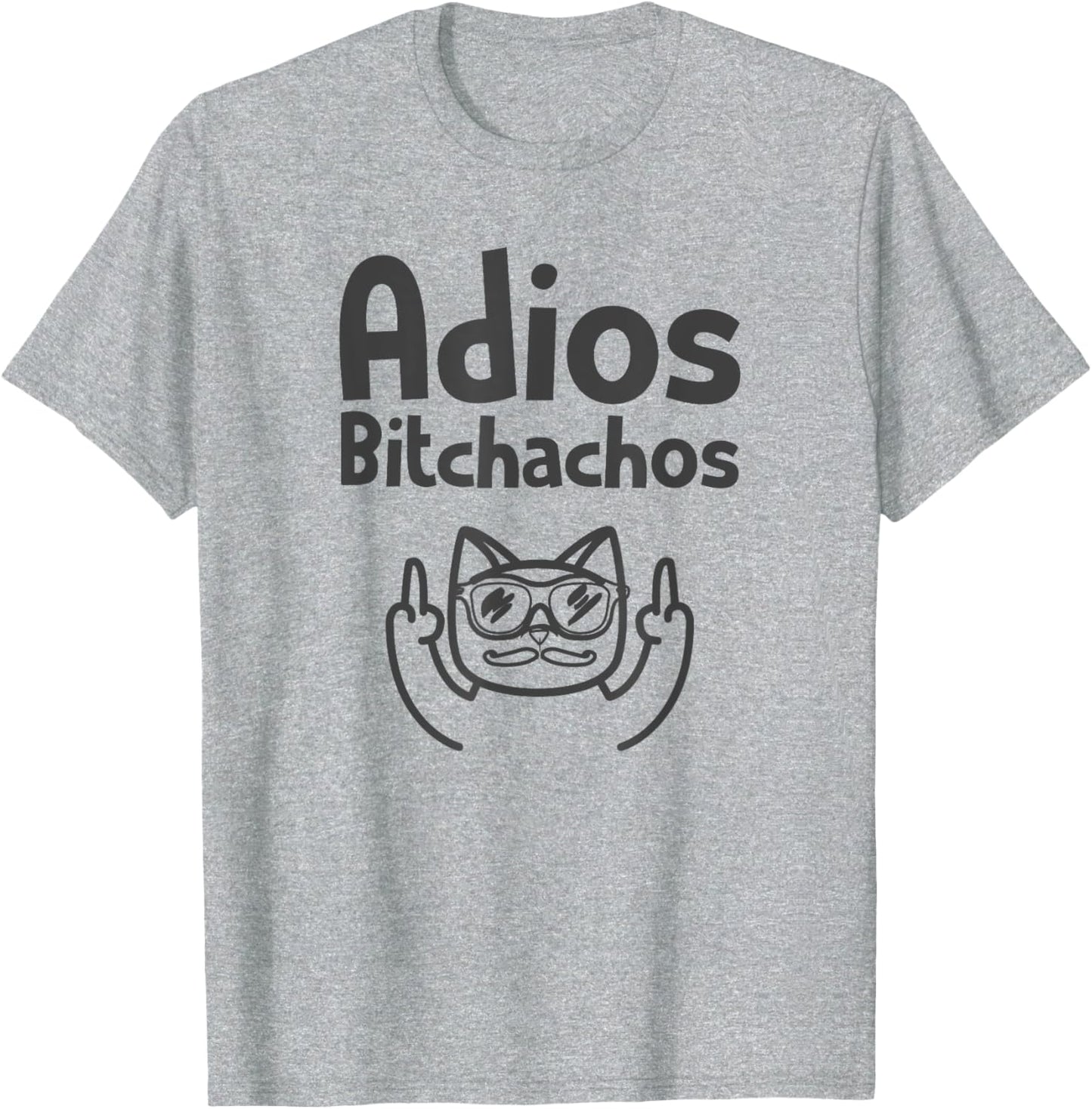 Cat Adios Bitchachos Sweatshirt Cinco De Mayo Middle Finger T-Shirt