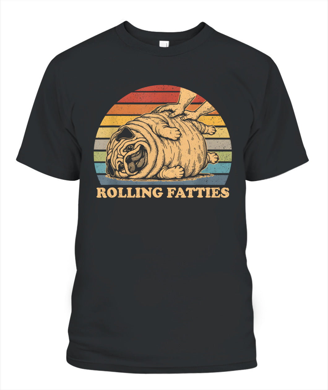 Pug Rolling Fatties Funny Pug Dog Lover Dog Owner T-Shirt