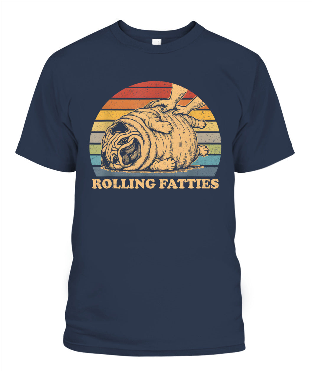 Pug Rolling Fatties Funny Pug Dog Lover Dog Owner T-Shirt