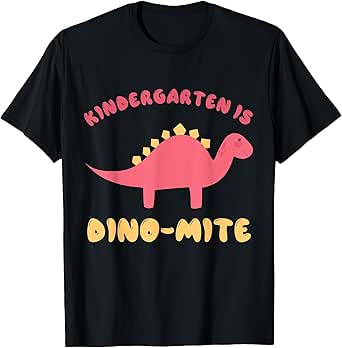 Dinosaur Back to School Shirt | Kindergarten is Dino Mite T-Shirt