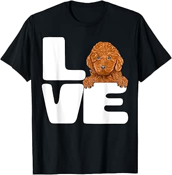 I Love My Brown Poodle Dog Lover T-Shirt for Men Women Girls Kids