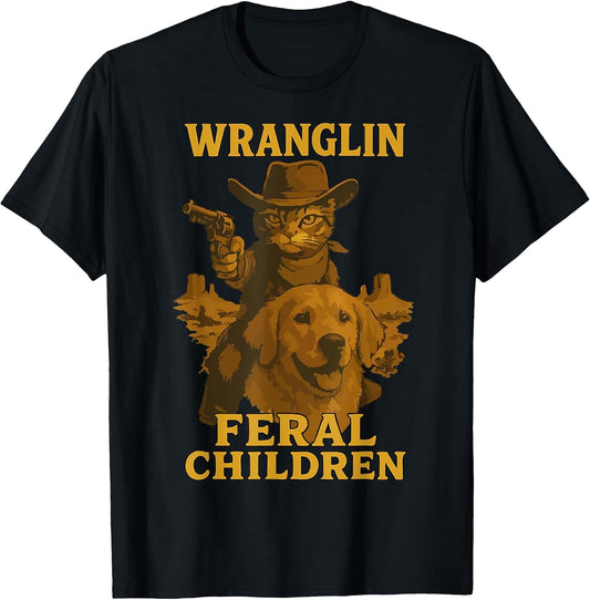 Cowboy Dog Cat Wranglin Feral Children Cat Meme Funny Mom T-Shirt