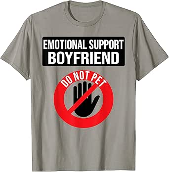 Emotional support Boyfriend Shirt do not pet funny Boyfriend T-Shirt