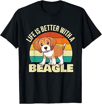 Life Is Better With A Beagle - Retro Dog Lover Animal Lover T-Shirt for Men Women Girls Kids