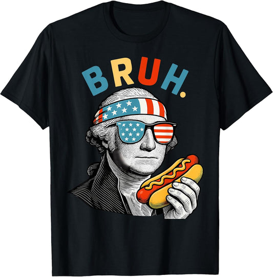 Funny 4th Of July George Washington Bruh Hotdog Patriotic T-Shirt