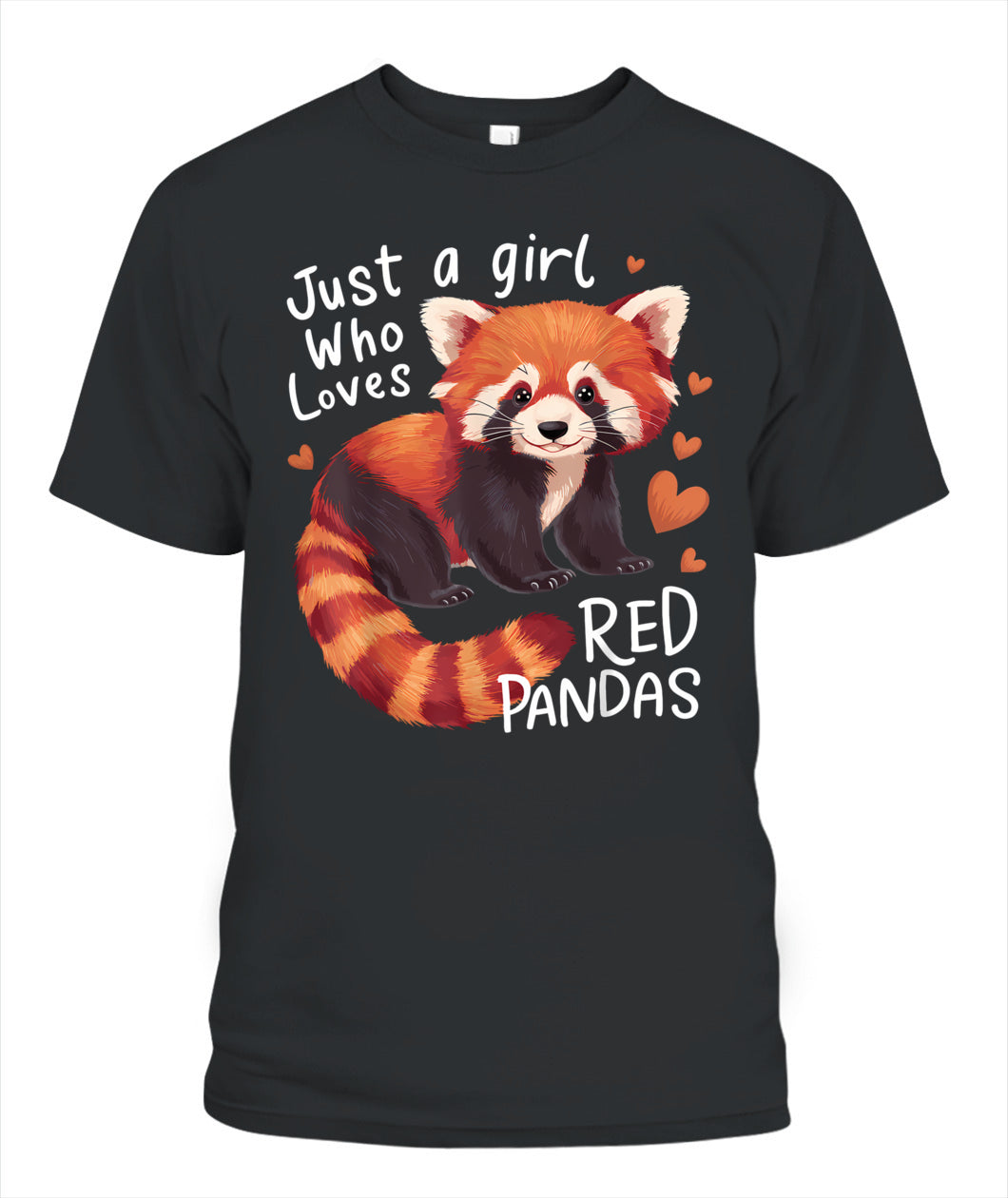 Just a Girl Who Loves Red Pandas T-Shirt