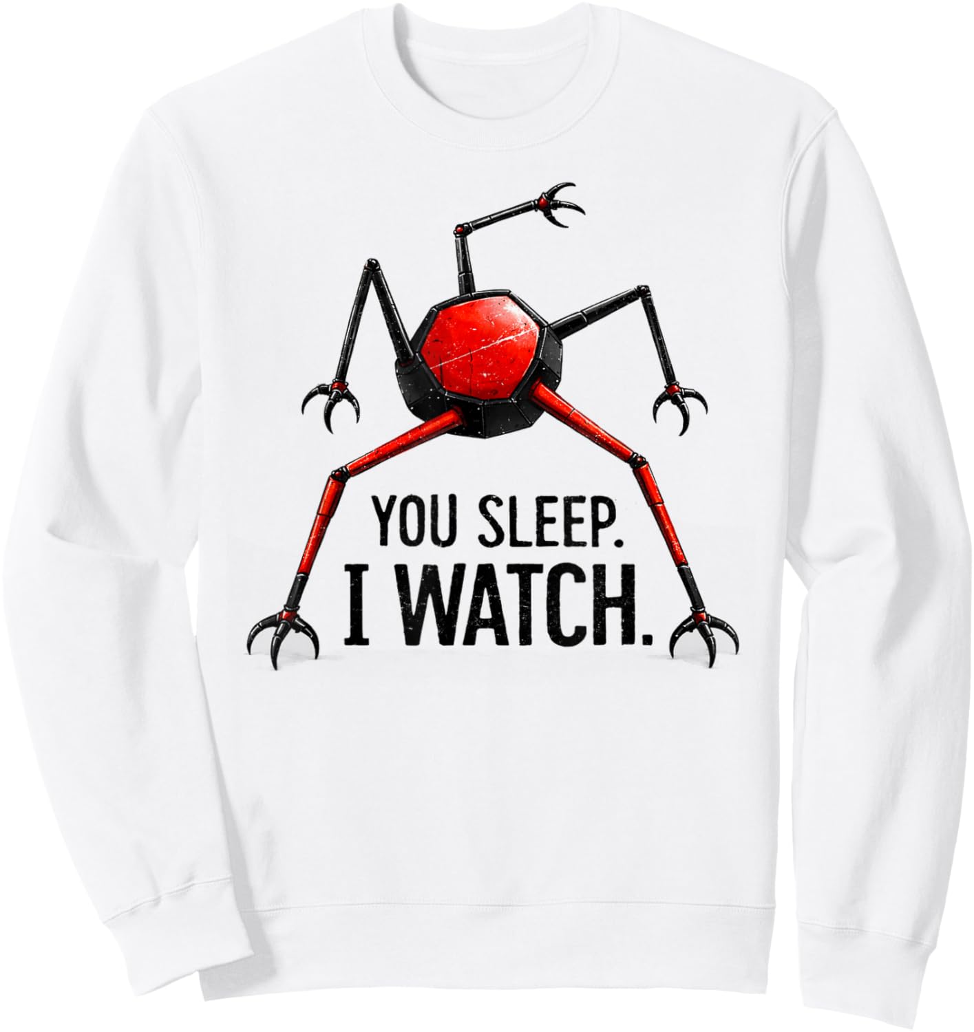 Funny You Sleep I Watch T-Shirt Sweatshirt - Sweatshirt | White