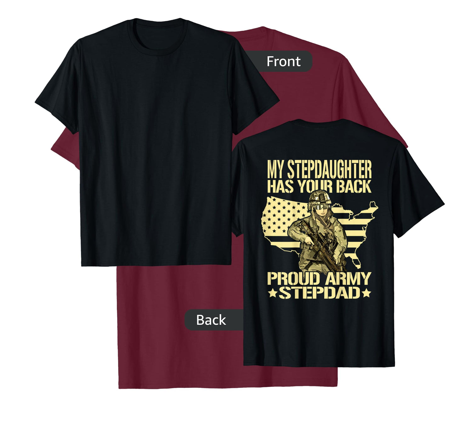 My Stepdaughter Has Your Back - Proud Army Stepdad Dad Gift T-Shirt