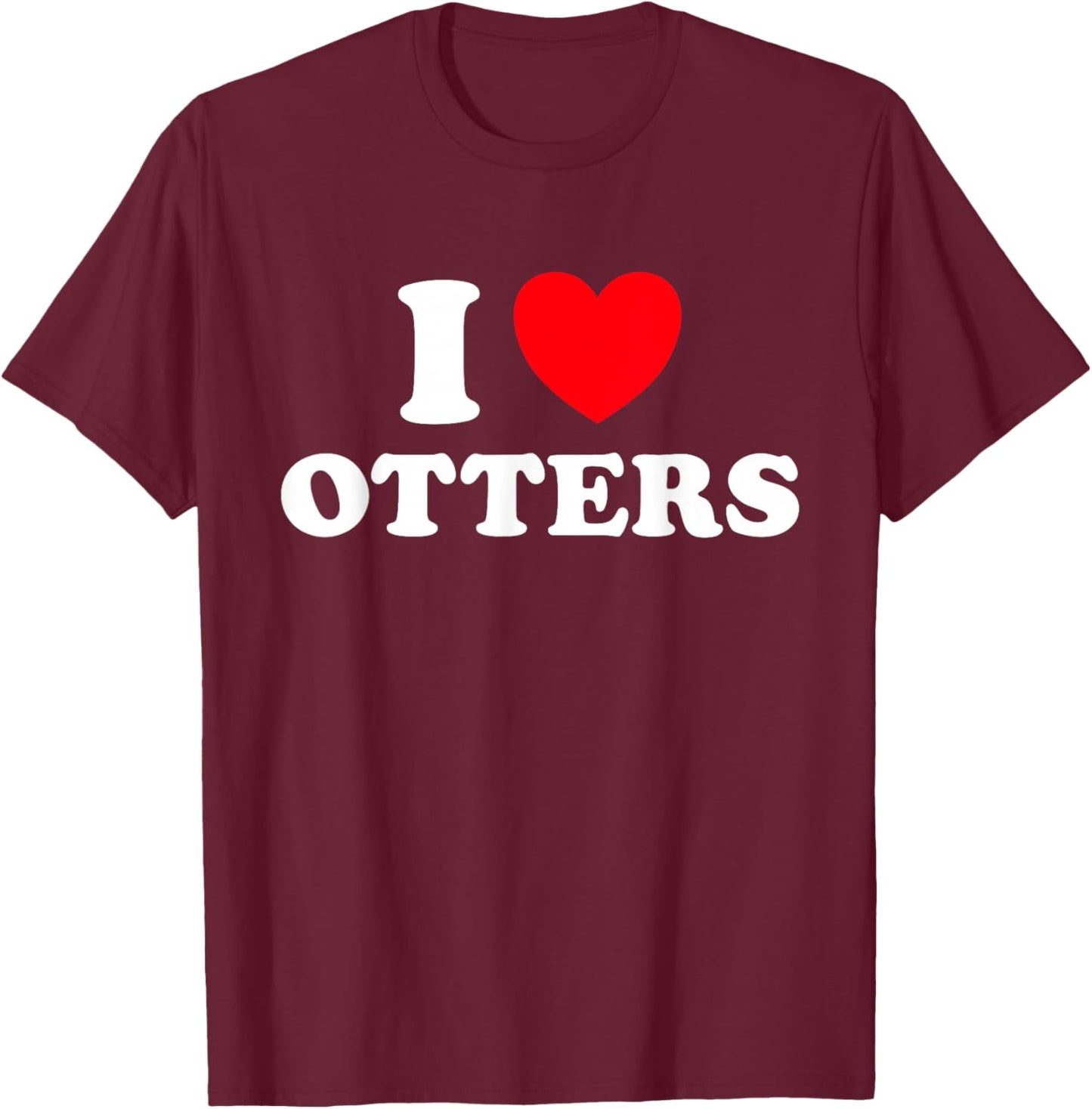Otter Heart Funny Cute Favorite Sea River Water Animal Fan T-Shirt T-Shirt - T-Shirt | Maroon