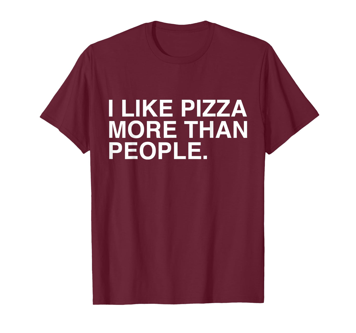 I Like Pizza More Than People Funny Sarcasm Pizza Lovers T-Shirt