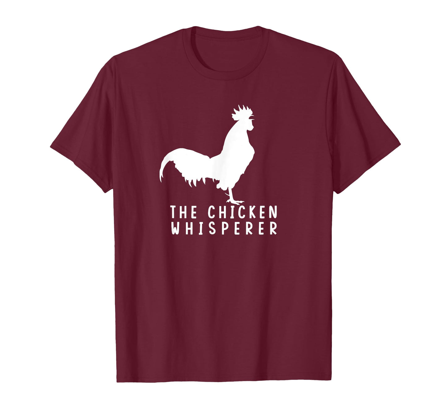 The Chicken Whisperer For Chicken Farm Lover T-Shirt