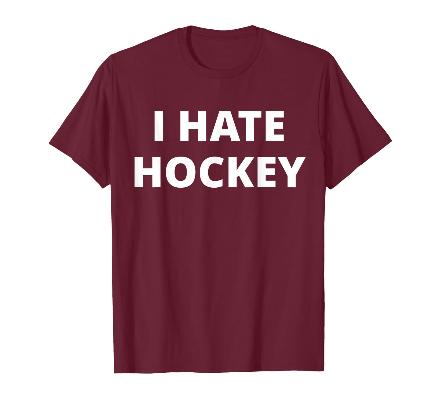 I Hate Hockey T-Shirt