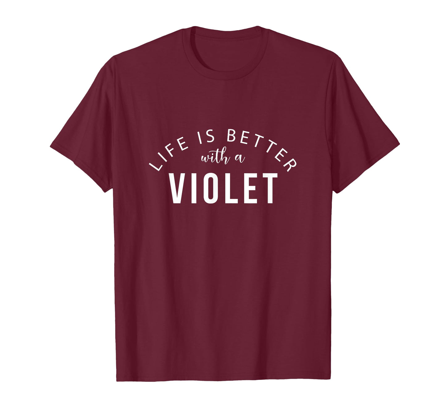 Life is Better with a Violet Personalized Funny Name T-Shirt