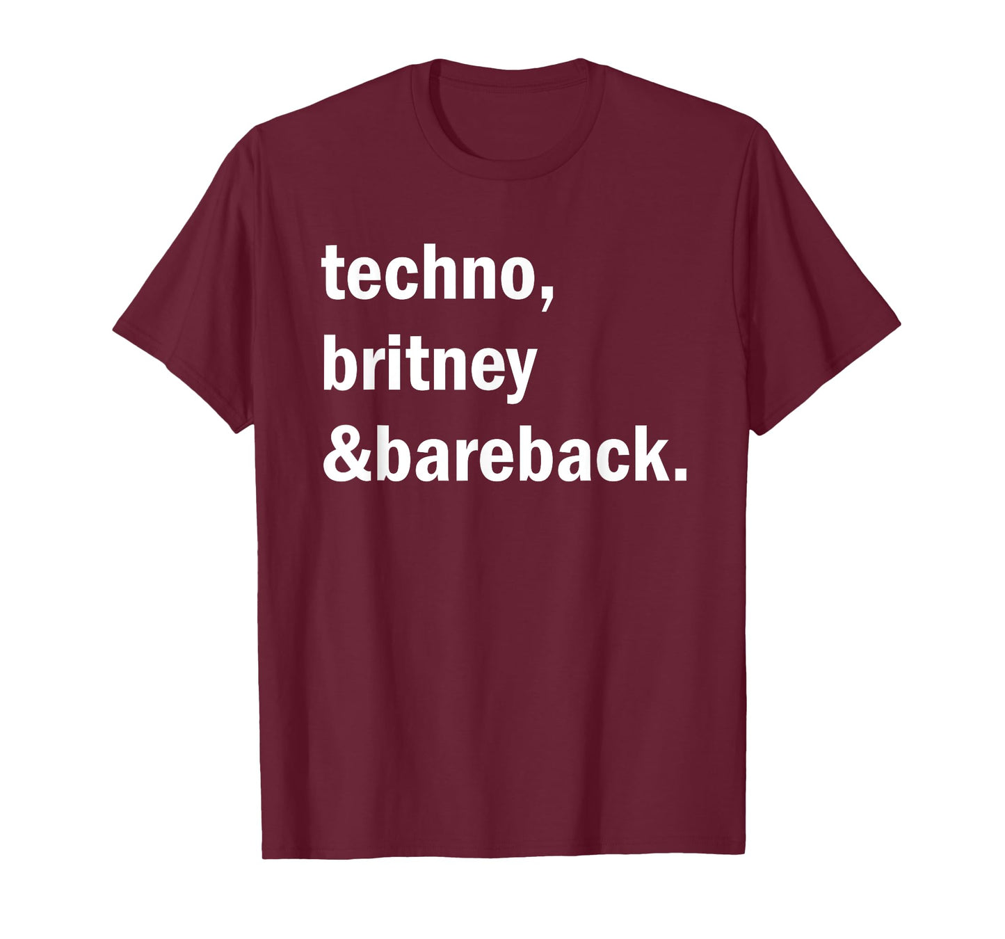 Techno, Britney & Bareback T-Shirt