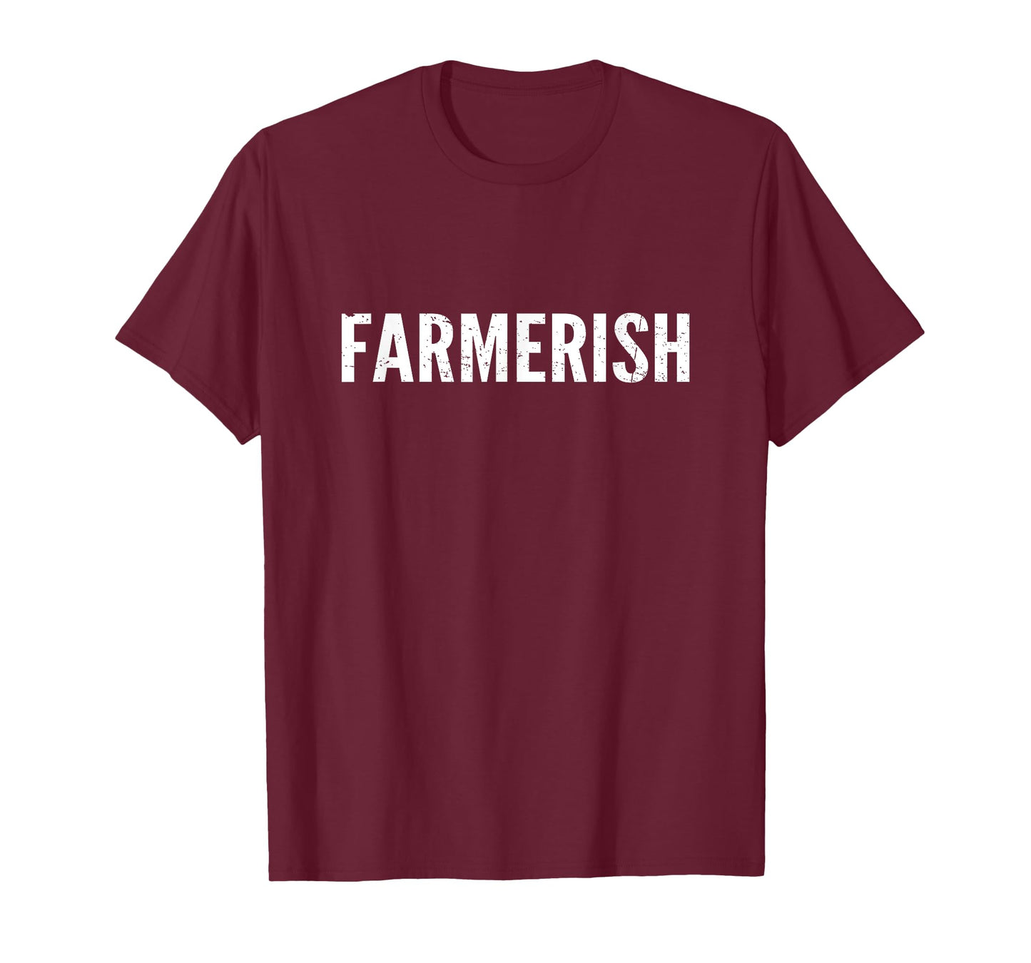 Farmerish Funny Farmer-Ish Farming Wife Daughter T-Shirt