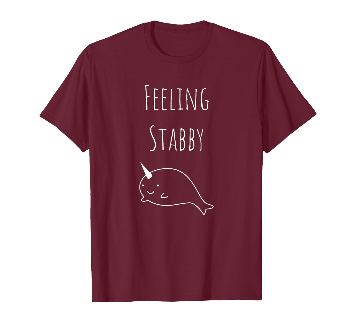 Silly Narwhal Feeling Stabby T-shirt. T-Shirt
