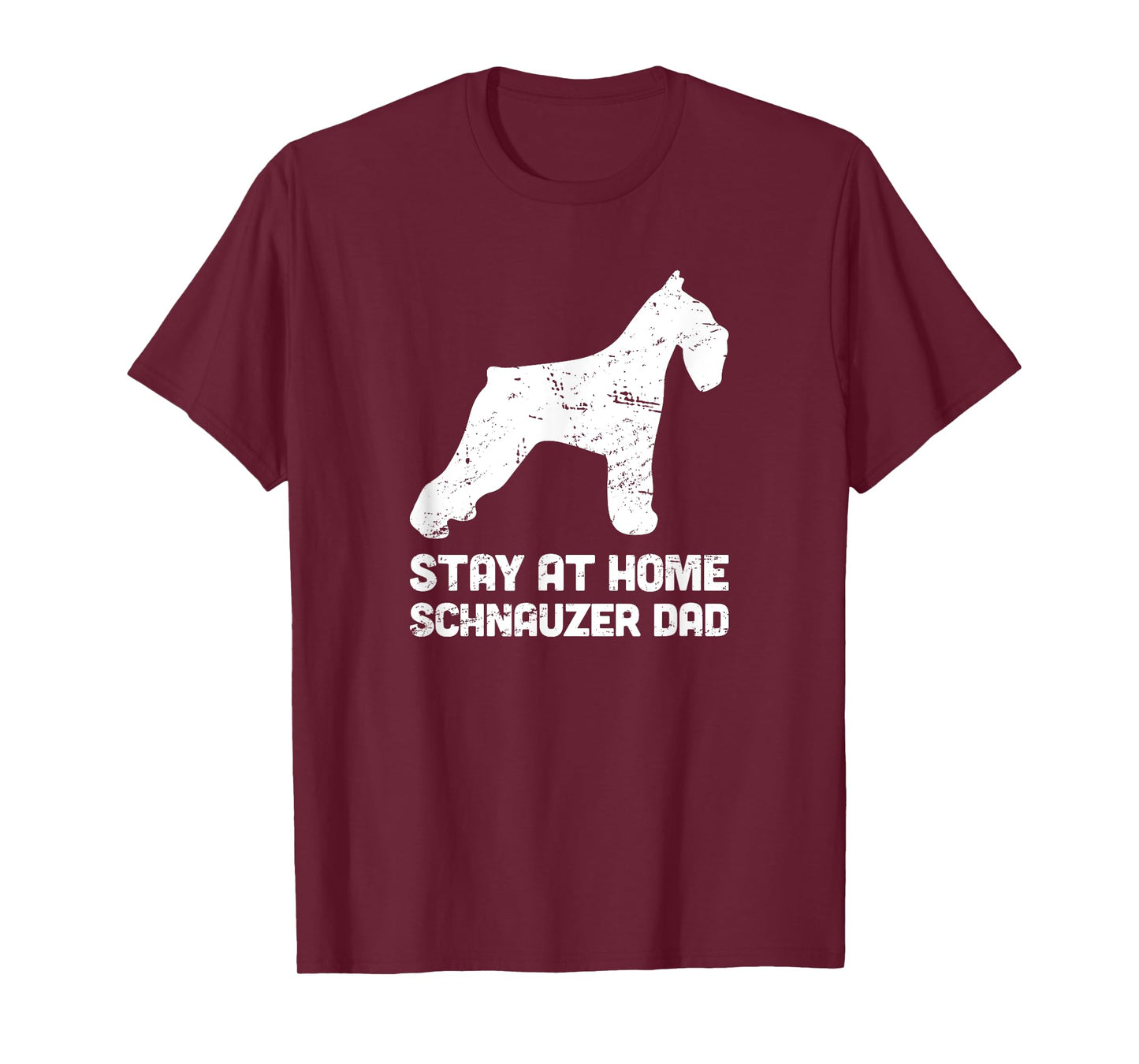 Stay At Home Dog Dad - Funny Schnauzer T-Shirt Men Women Girls Kids T-Shirt