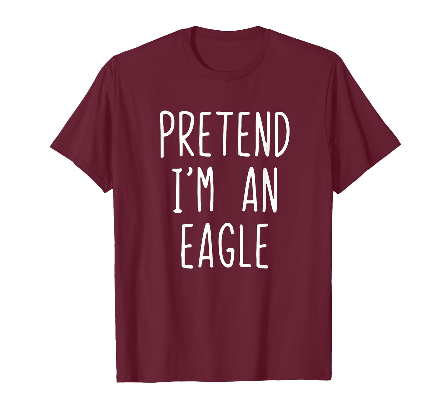 Pretend I'm A Eagle Costume Halloween Funny Lazy Adult Kids T-Shirt