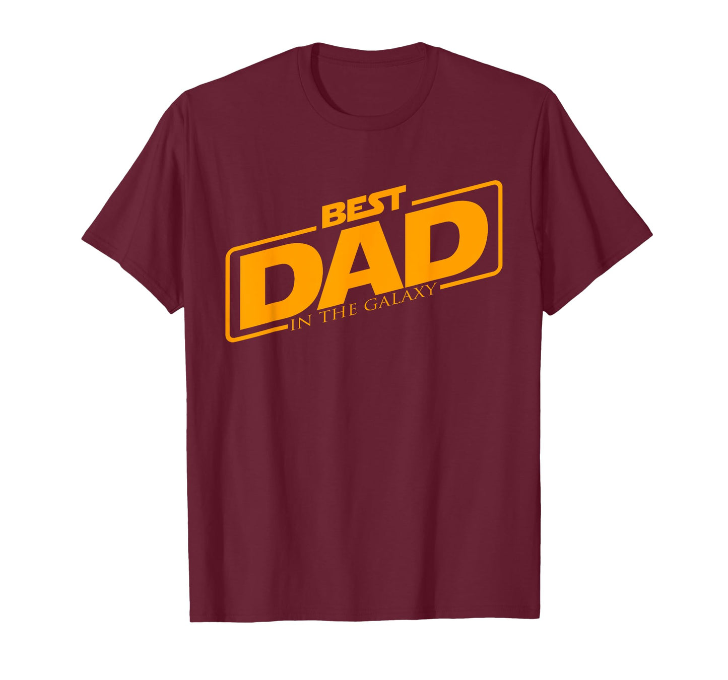 Best Dad In The Galaxy | Funny Father's Day Gift Idea T-Shirt