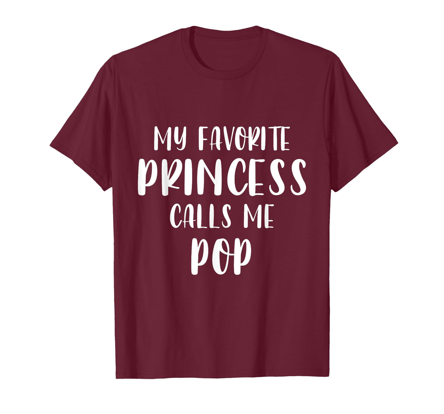 Father’s Day My Favorite Princess Calls Me Pop Xmas T-Shirt