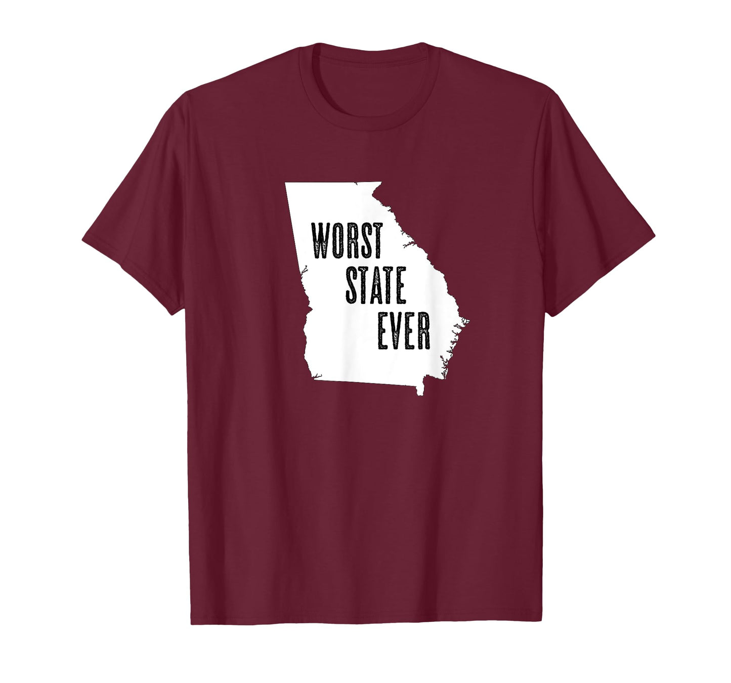 GEORGIA - Worst State Ever | GA Sucks - Funny Graphic T-Shirt