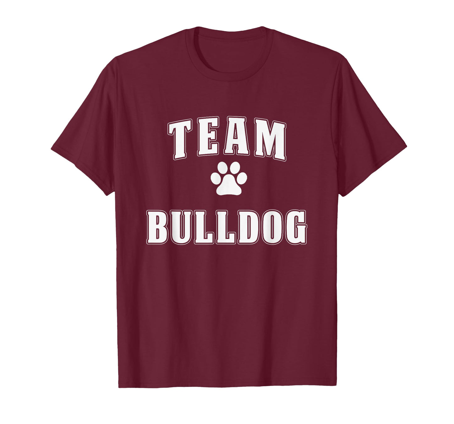 Team Bulldog - Funny Bulldog Shirt Gift For Bulldog Lover T-Shirt for Men Women Girls Kids