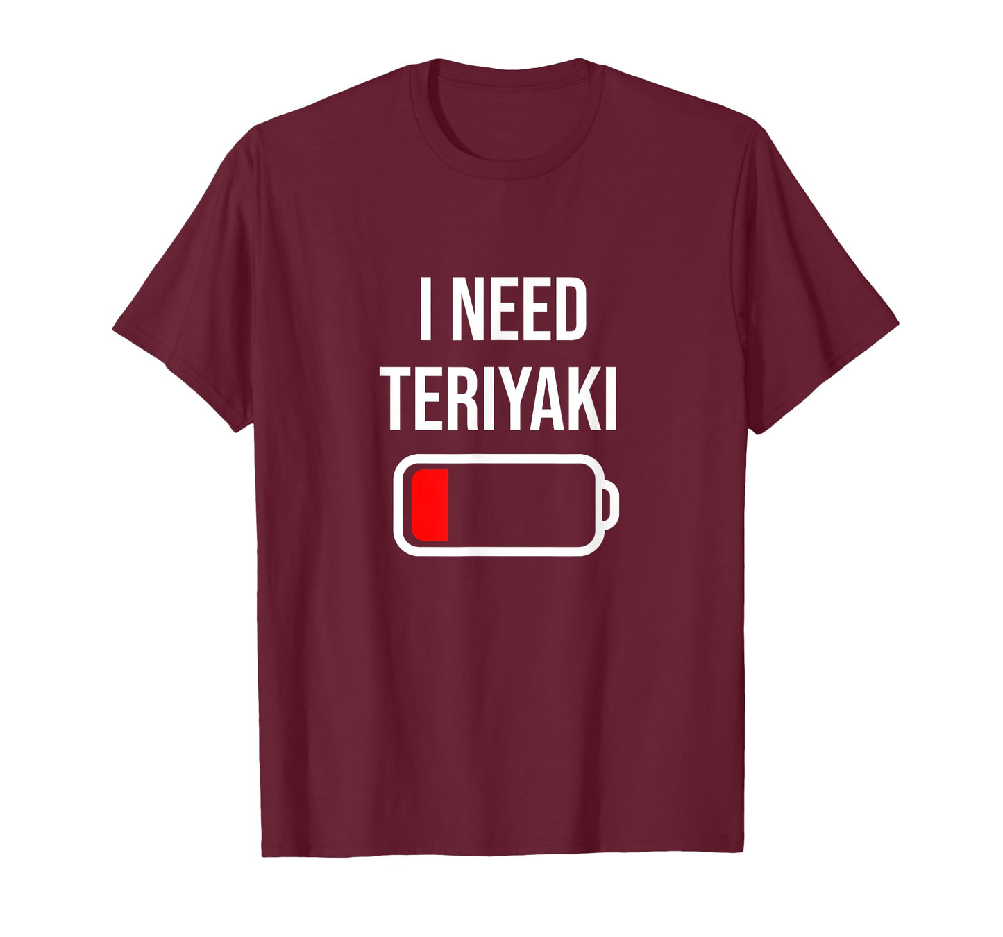 I Need Teriyaki - Eat Cooking Chicken Funny Food Teriyaki T-Shirt