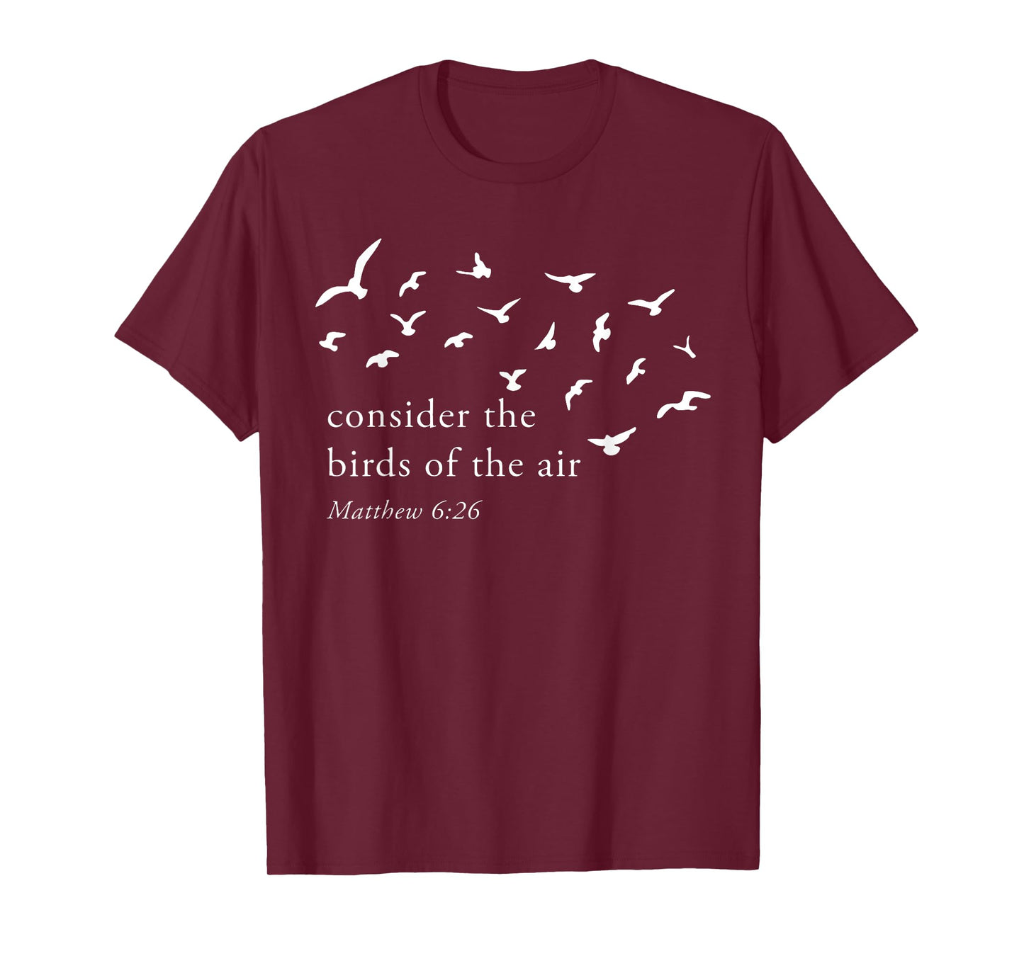 Consider The Birds Of The Air T-Shirt